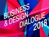 Business & Design Dialogue 2018